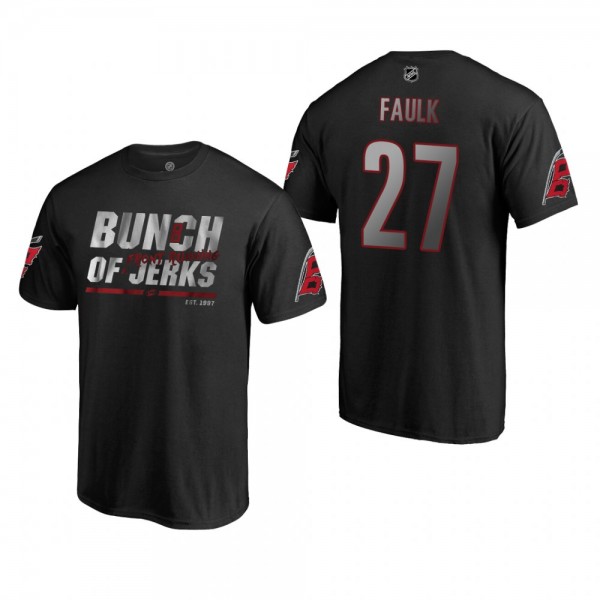 Hurricanes Justin Faulk #27 Bunch of Jerks Front R...