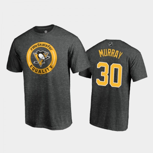 Pittsburgh Penguins Matt Murray #30 Equality WeSkateFor Heather Charcoal T-Shirt